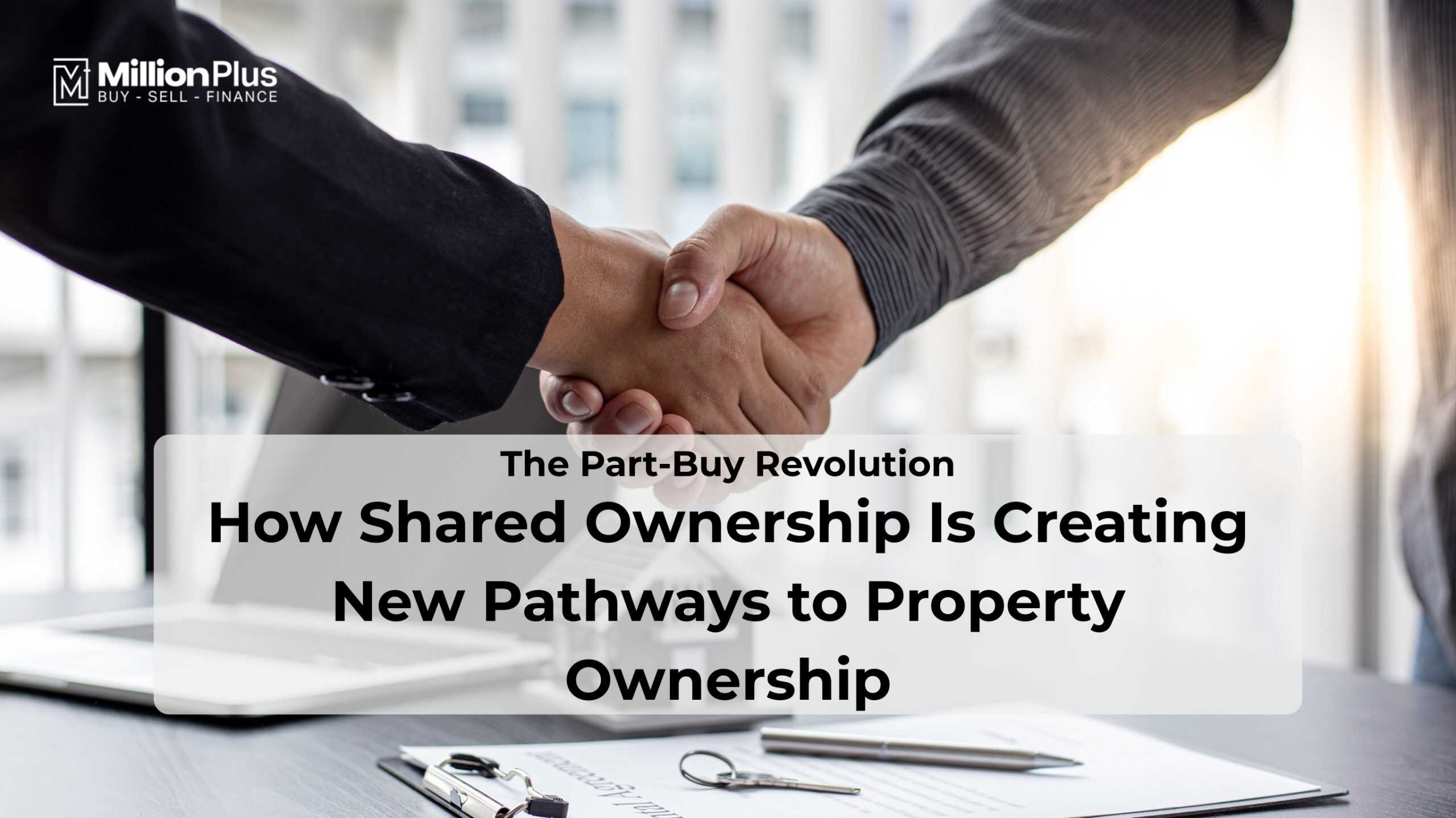 The Part-Buy Revolution: How Shared Ownership Is Creating New Pathways to Property Ownership